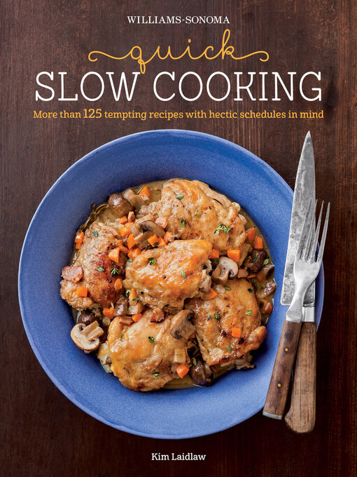 Title details for Quick Slow Cooking by Kim Laidlaw - Available